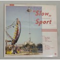Sport ‎– Slow LP